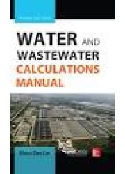 Water and Wastewater Calculations Manual, 3rd Edition